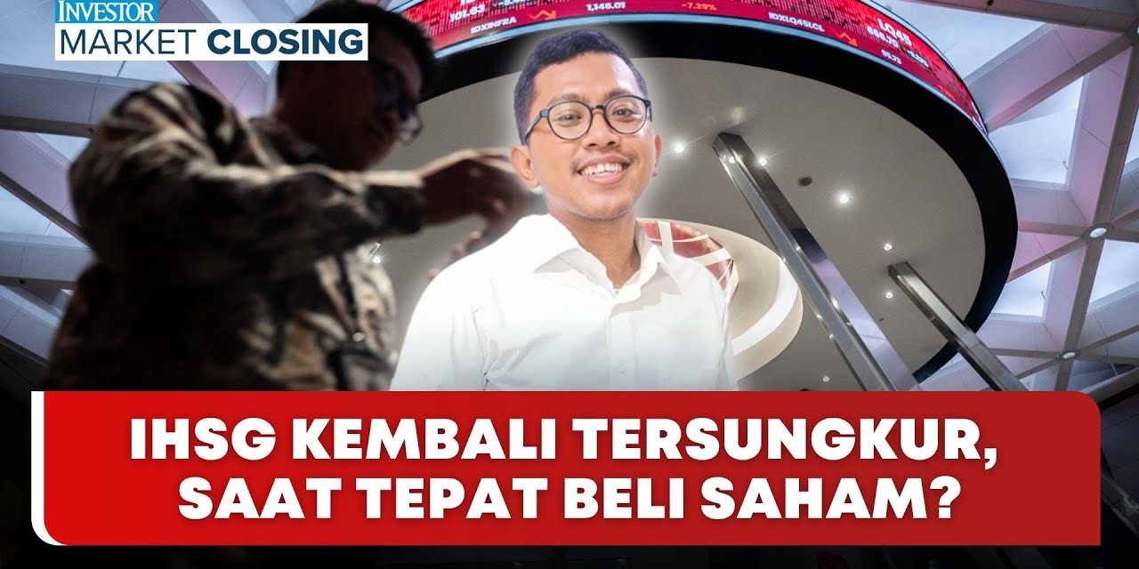 IHSG Tersungkur Dalam Satu Hari, Apa Yang Sebenarnya Terjadi?